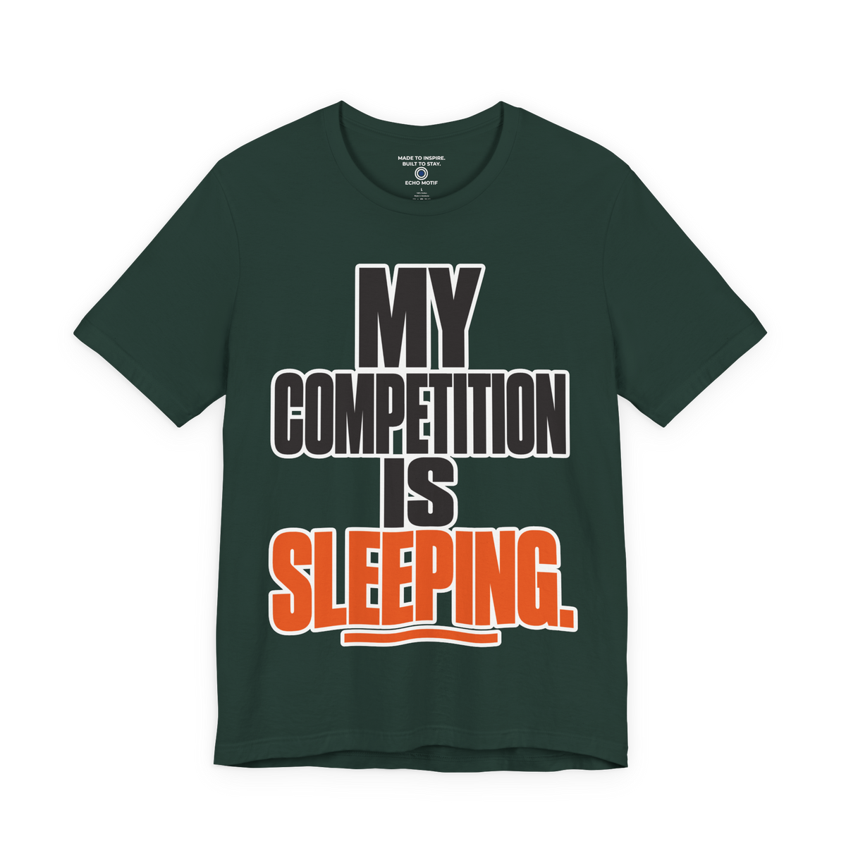 My competition is sleeping. — Simple & Direct — Forest — front