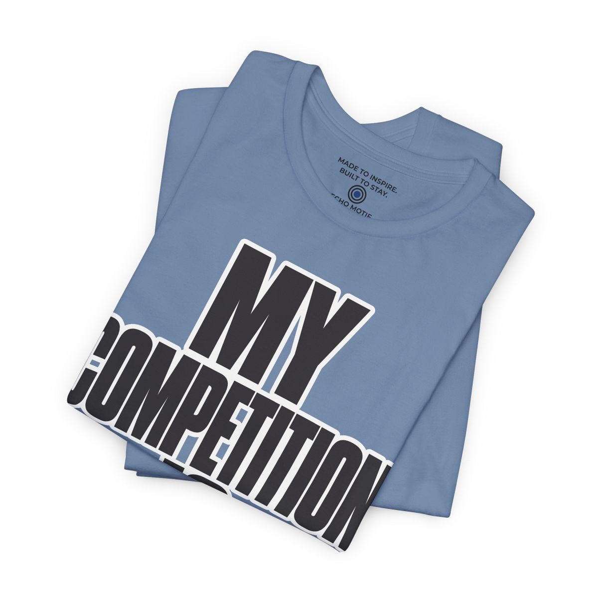 My competition is sleeping. — Simple & Direct — Steel Blue — folded