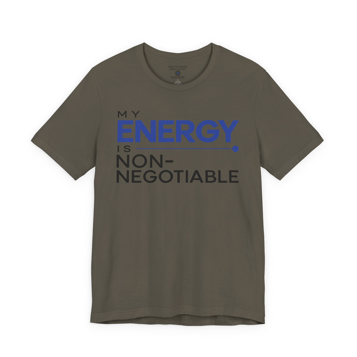 My Energy Is Non-Negotiable Modern & Minimalist — Army — front