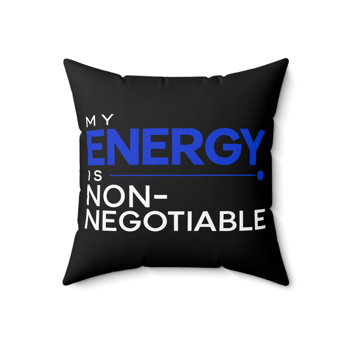My Energy Is Non-Negotiable Modern & Minimalist black pillow — front 18