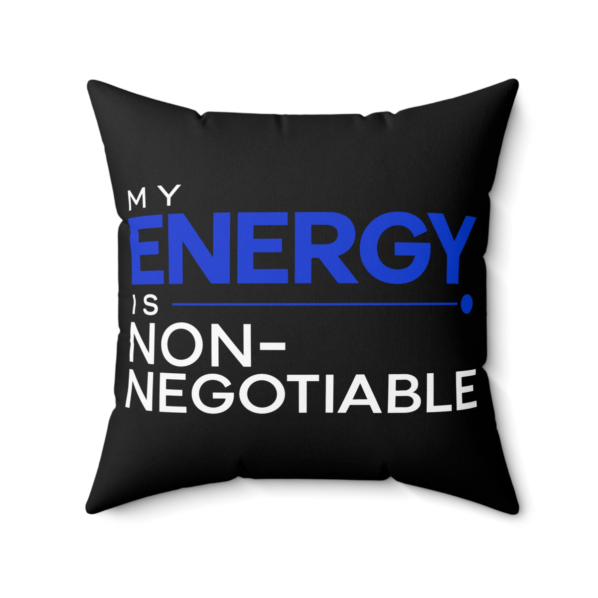 My Energy Is Non-Negotiable Modern & Minimalist black pillow — front 20