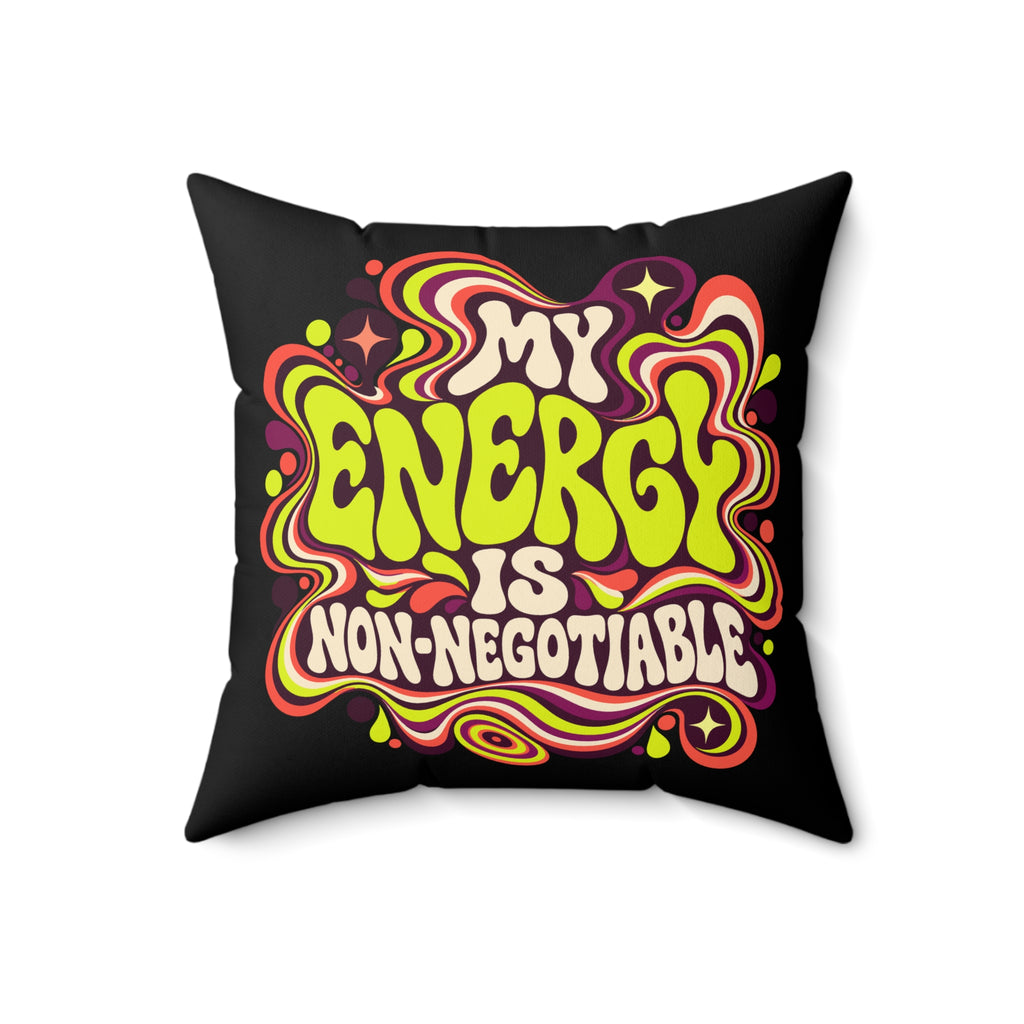 My Energy Is Non-Negotiable — Retro & Psychedelic black pillow front 18