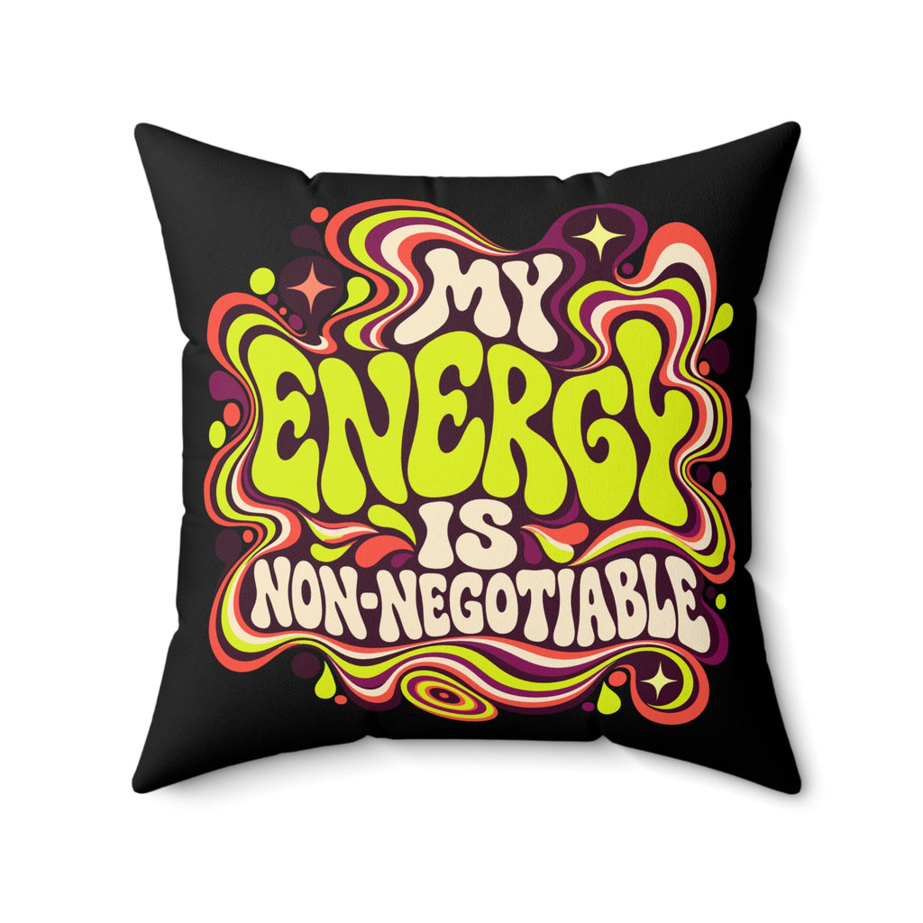 My Energy Is Non-Negotiable — Retro & Psychedelic black pillow front 20