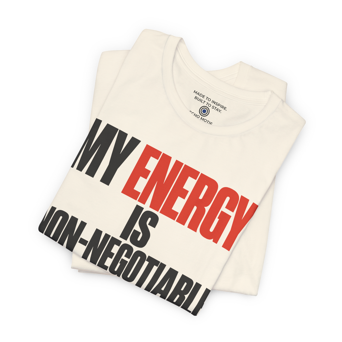 My Energy Is Non-Negotiable Simple & Direct — Natural — folded