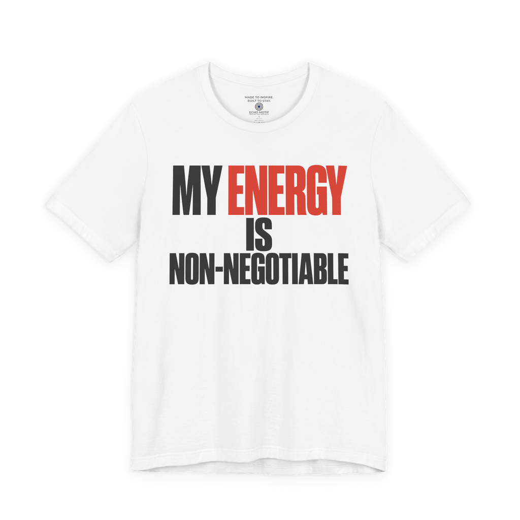 My Energy Is Non-Negotiable Simple & Direct — White — front