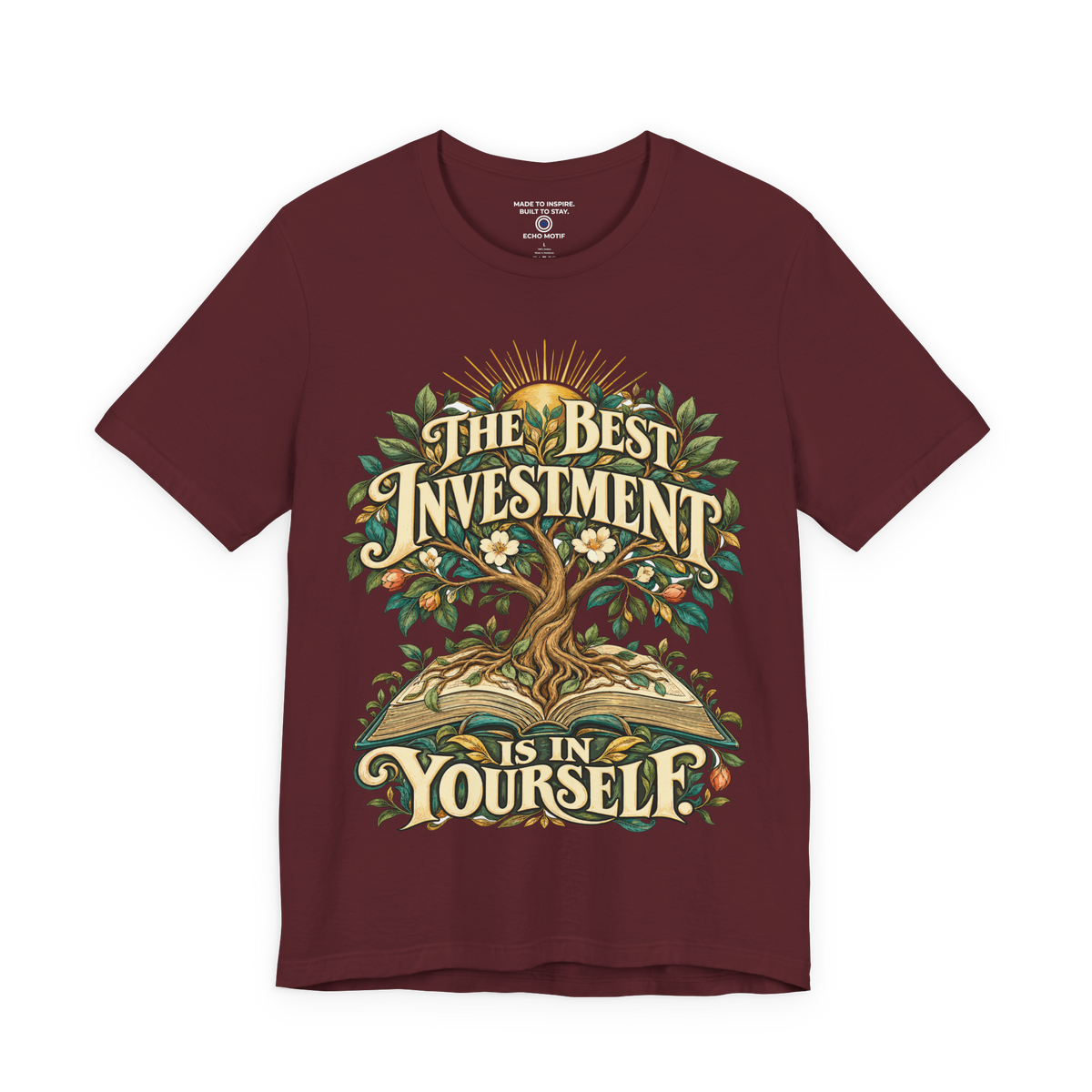 The Best Investment Is In Yourself. — Inspirational & Artistic — Maroon — front