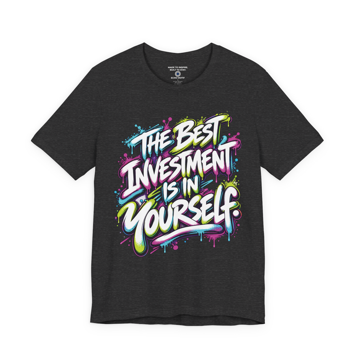 The Best Investment Is In Yourself. — Graffiti & Street Art — Dark Grey Heather — front
