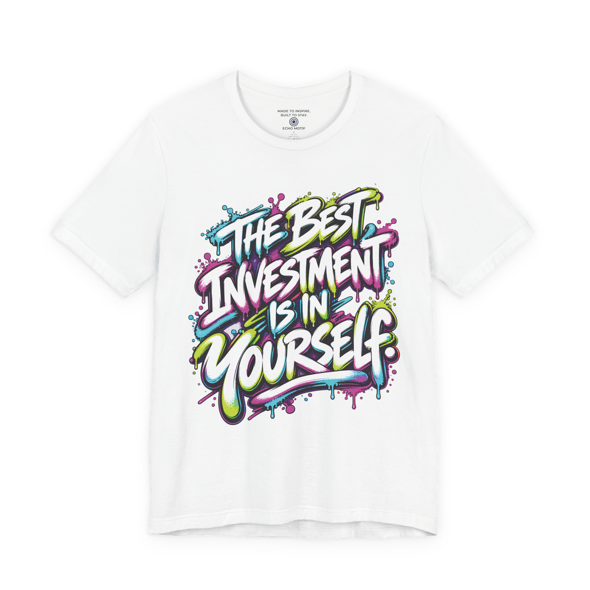 The Best Investment Is In Yourself. — Graffiti & Street Art — White — front