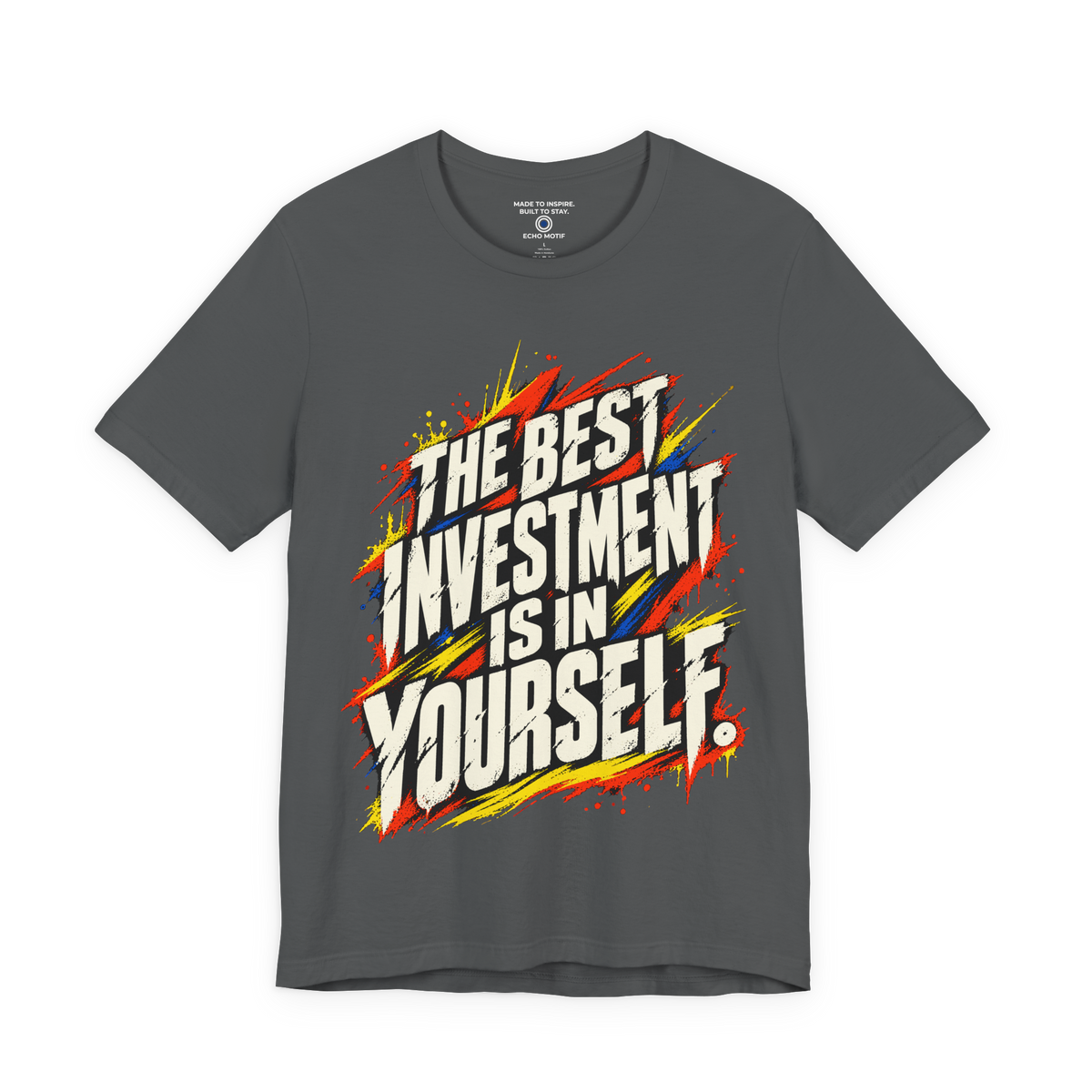 The Best Investment Is In Yourself. — Grunge & Vibrant — Asphalt — front