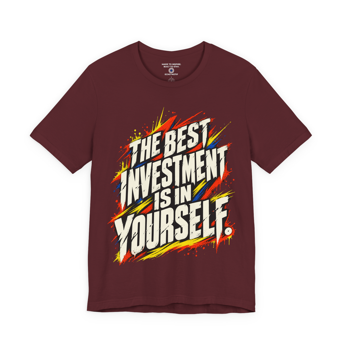 The Best Investment Is In Yourself. — Grunge & Vibrant — Maroon — front