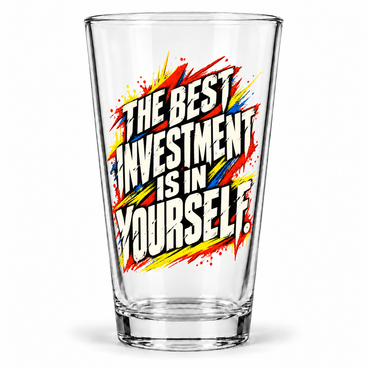 The Best Investment Is In Yourself. — Grunge & Vibrant — pint glass — hero