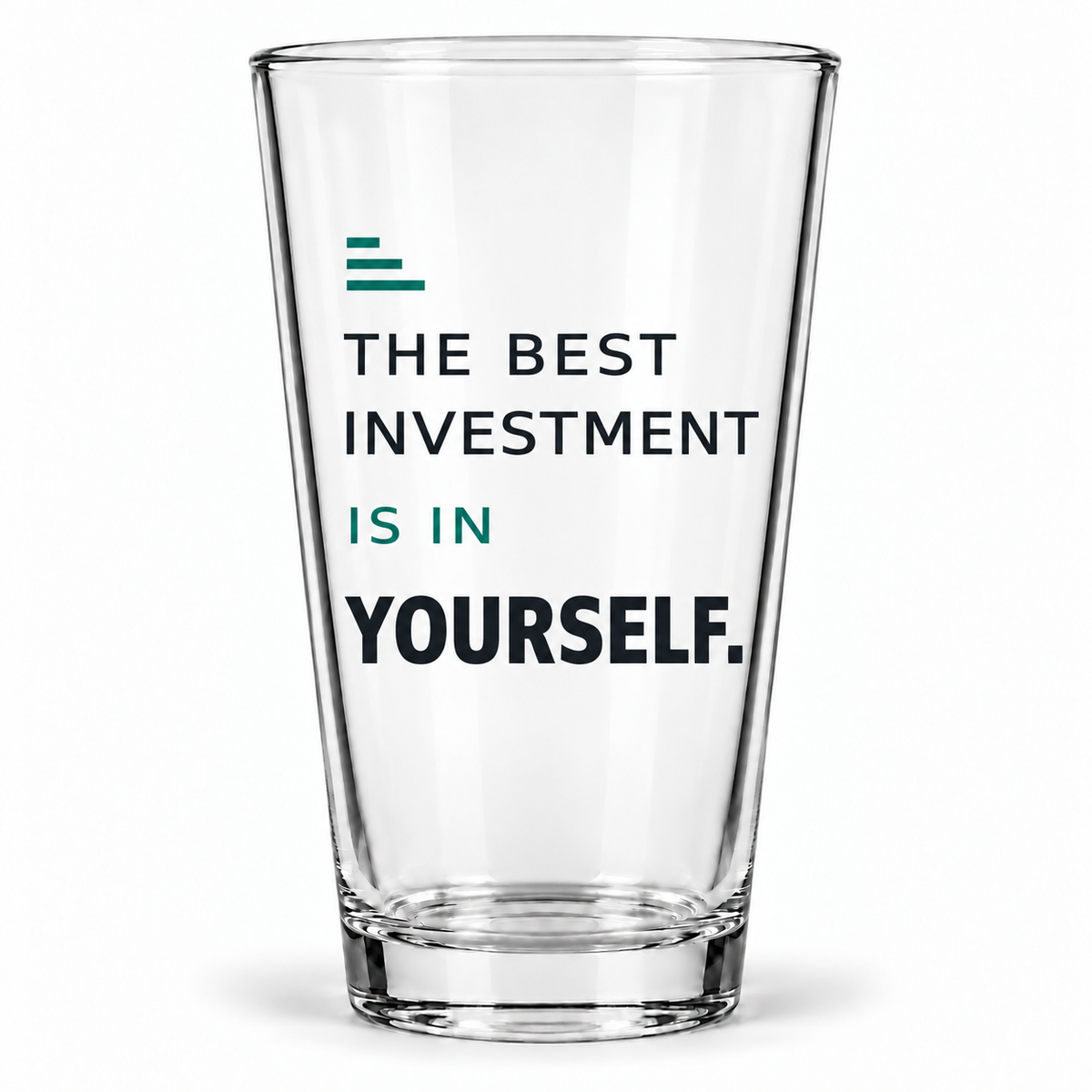 The Best Investment Is In Yourself. — Modern & Minimalist — pint glass — hero