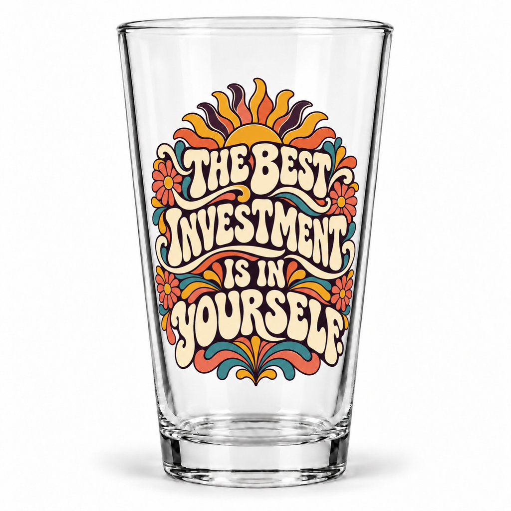 The Best Investment Is In Yourself. — Retro & Psychedelic — pint glass — hero
