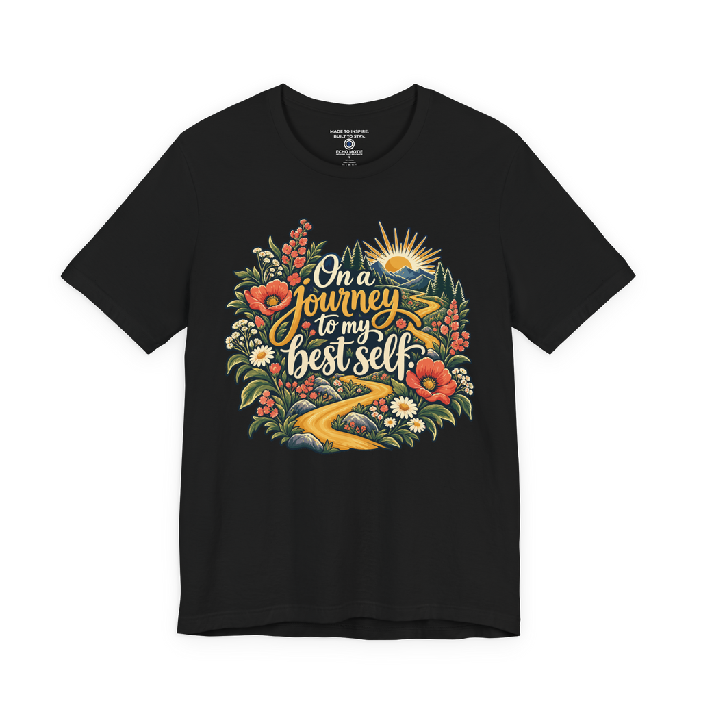 On a Journey to My Best Self. — Inspirational & Artistic — Black — front