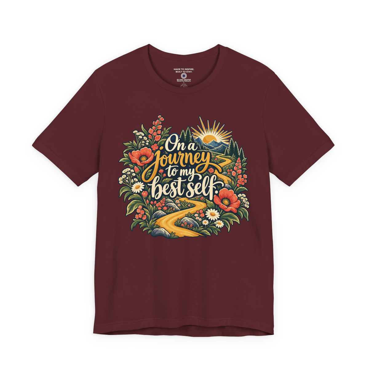 On a Journey to My Best Self. — Inspirational & Artistic — Maroon — front