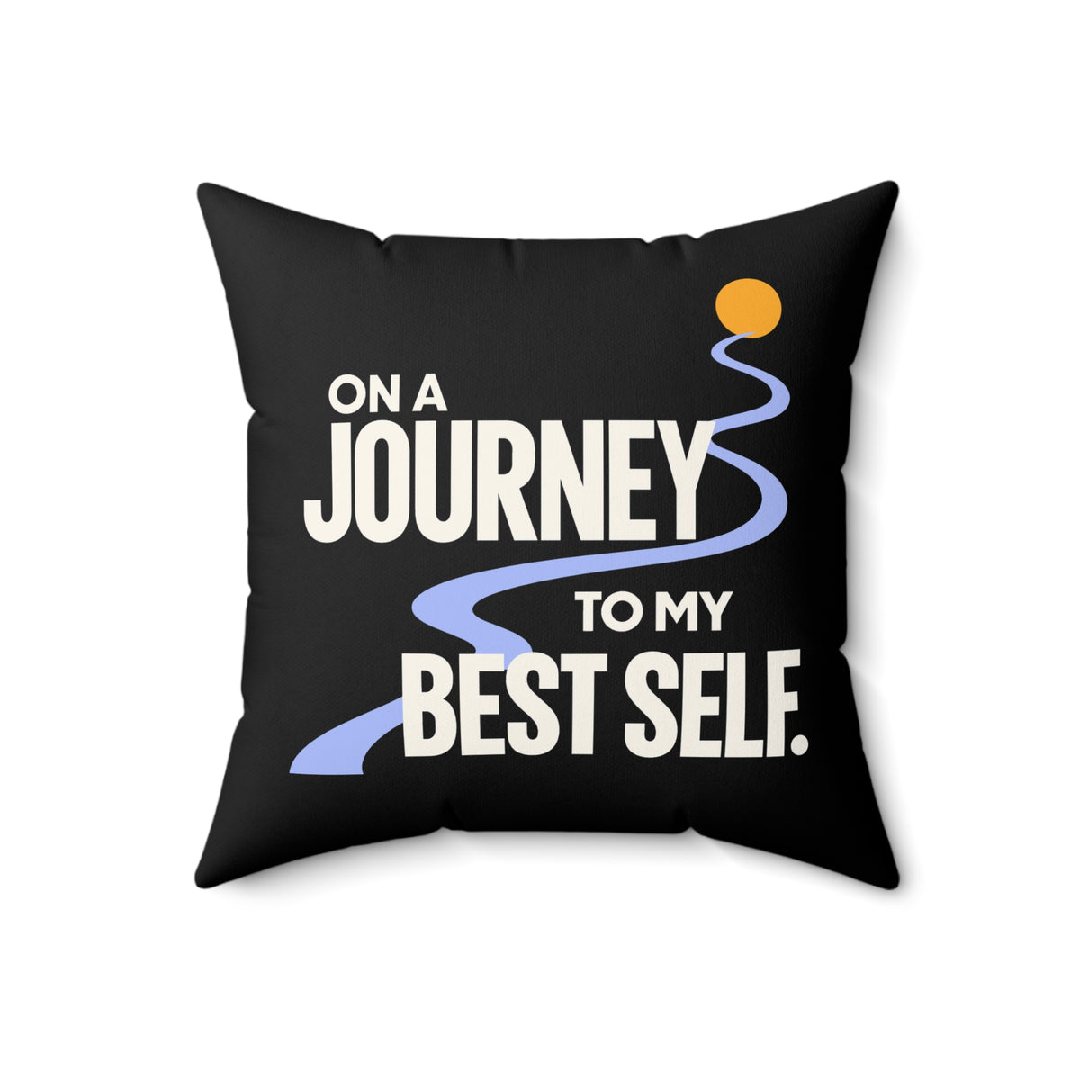 On a journey to my best self. — modern — black pillow — 18-front