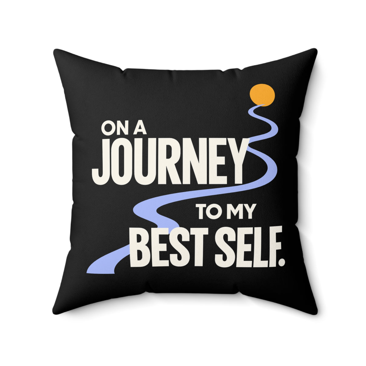 On a journey to my best self. — modern — black pillow — 20-front