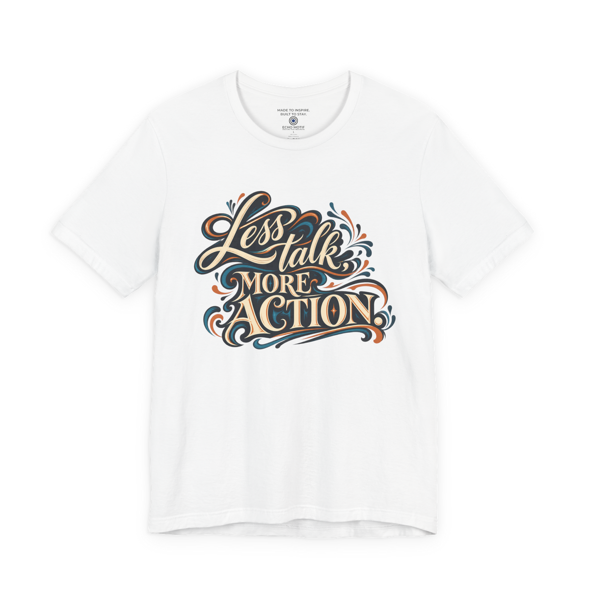 Less Talk, More Action. — Inspirational & Artistic — White — front