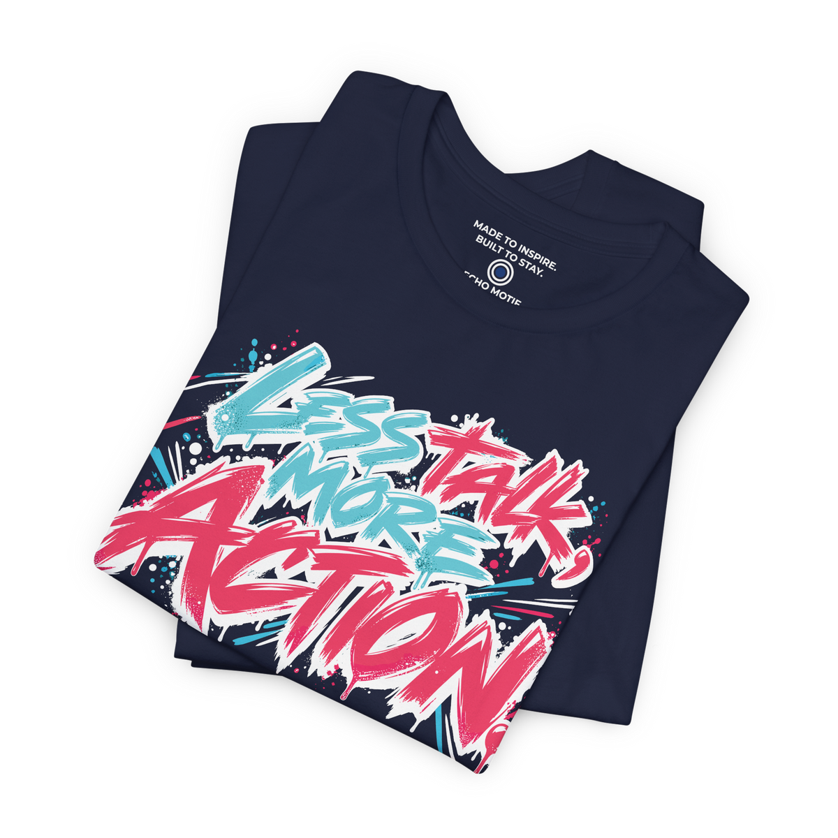 Less Talk, More Action. — Graffiti & Street Art — Navy — folded