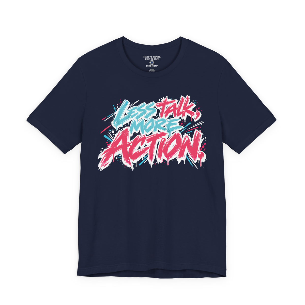 Less Talk, More Action. — Graffiti & Street Art — Navy — front
