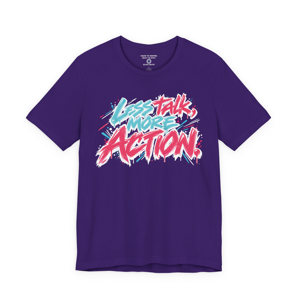 Less Talk, More Action. — Graffiti & Street Art — Team Purple — front