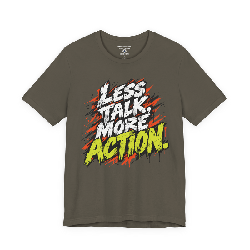Less Talk, More Action. T-Shirt — Grunge & Vibrant