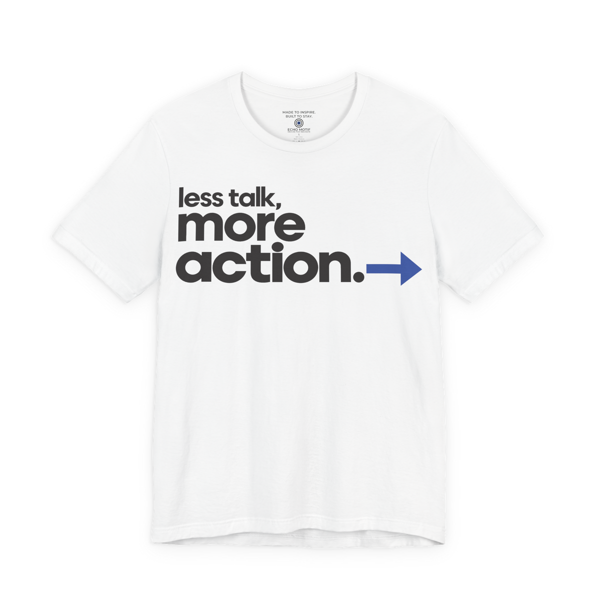 Less Talk, More Action. — Modern & Minimalist — White — front