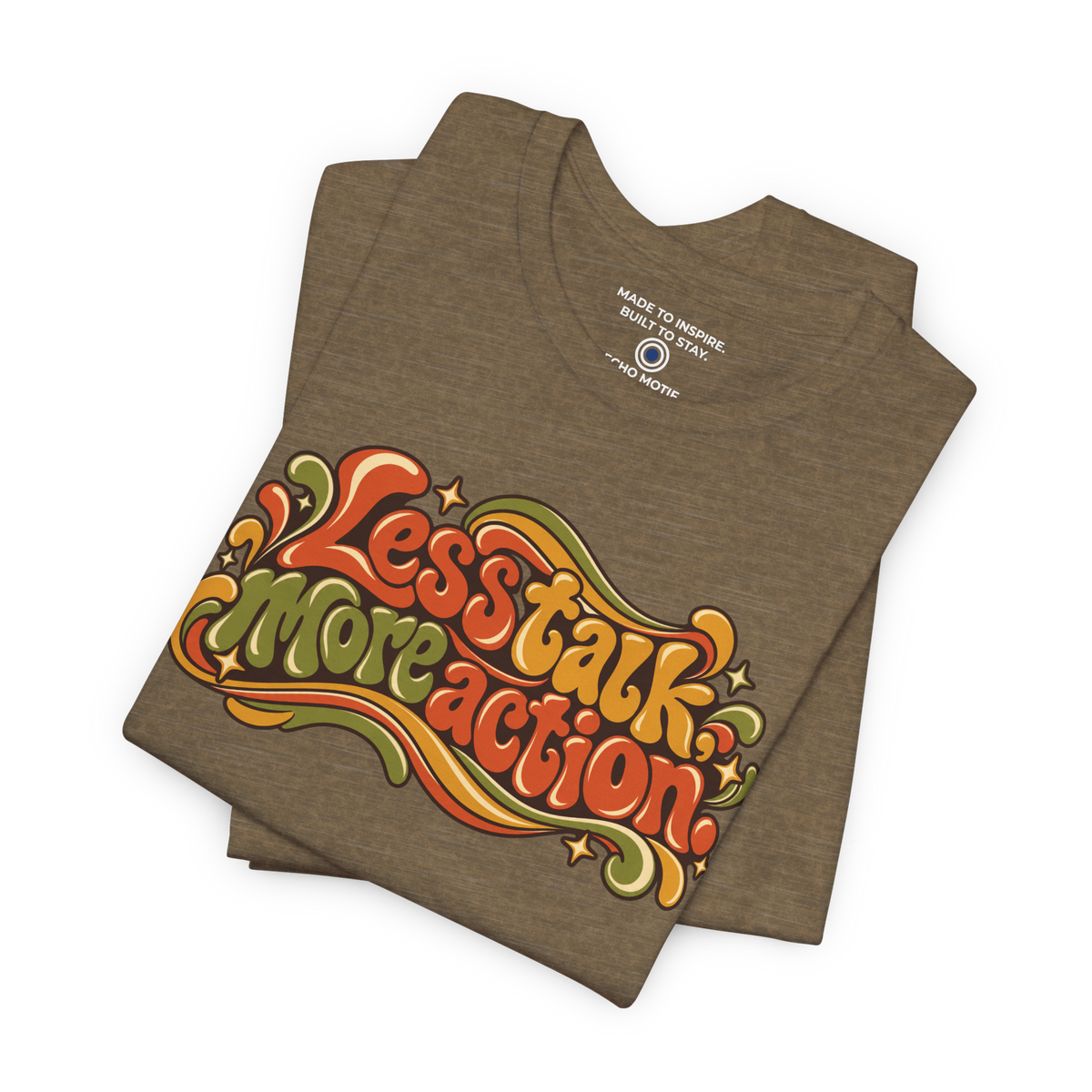 Less Talk, More Action. — Retro & Psychedelic — Heather Olive — folded