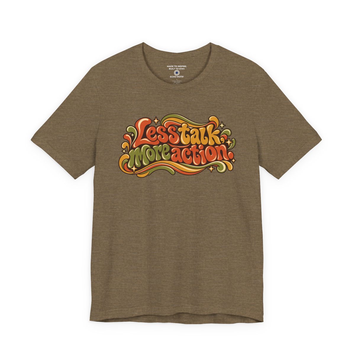 Less Talk, More Action. — Retro & Psychedelic — Heather Olive — front