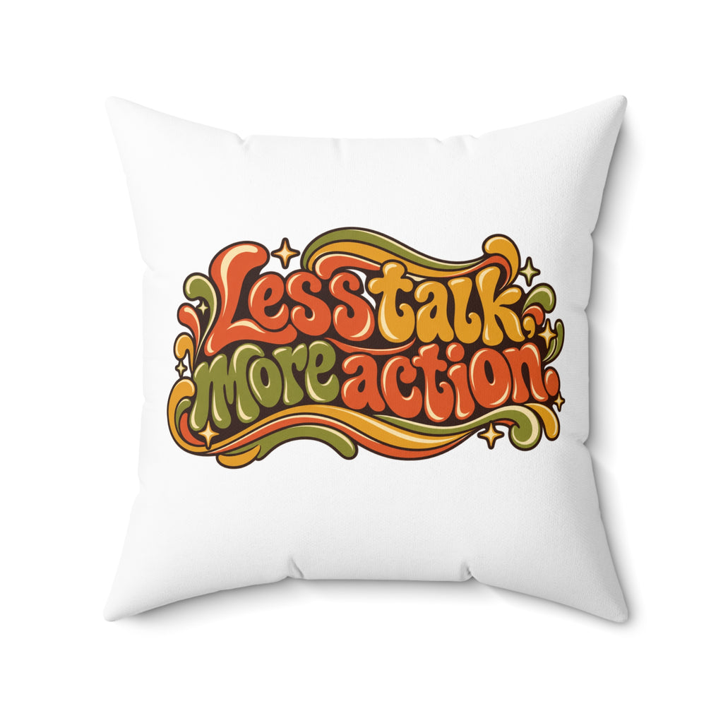 Less Talk, More Action. Retro white pillow — 20 inch front