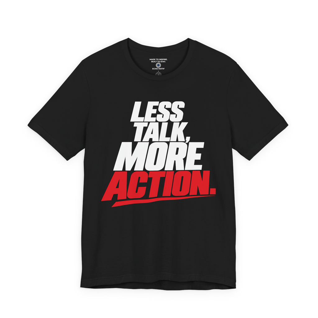 Less Talk, More Action. — Simple & Direct — Black — front