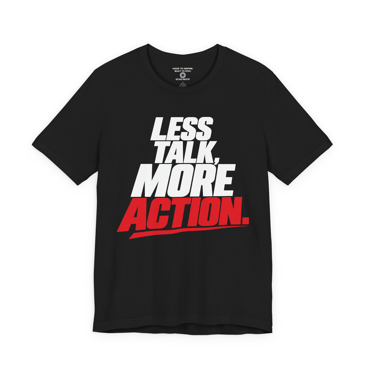 Less Talk, More Action. — Simple & Direct — Black — front