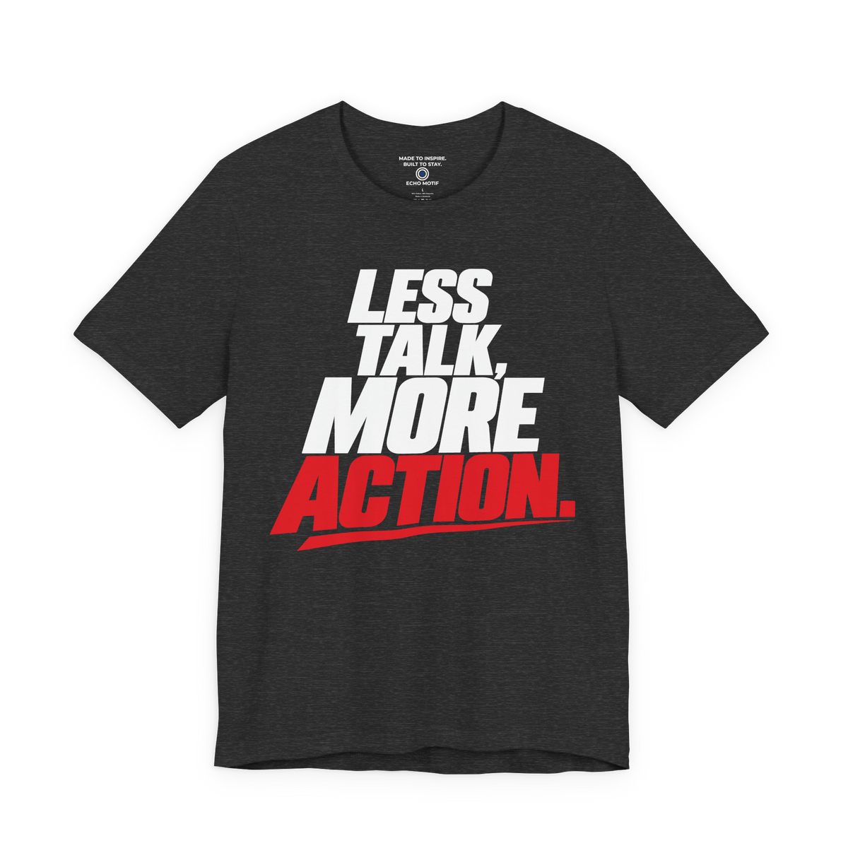 Less Talk, More Action. — Simple & Direct — Dark Grey Heather — front