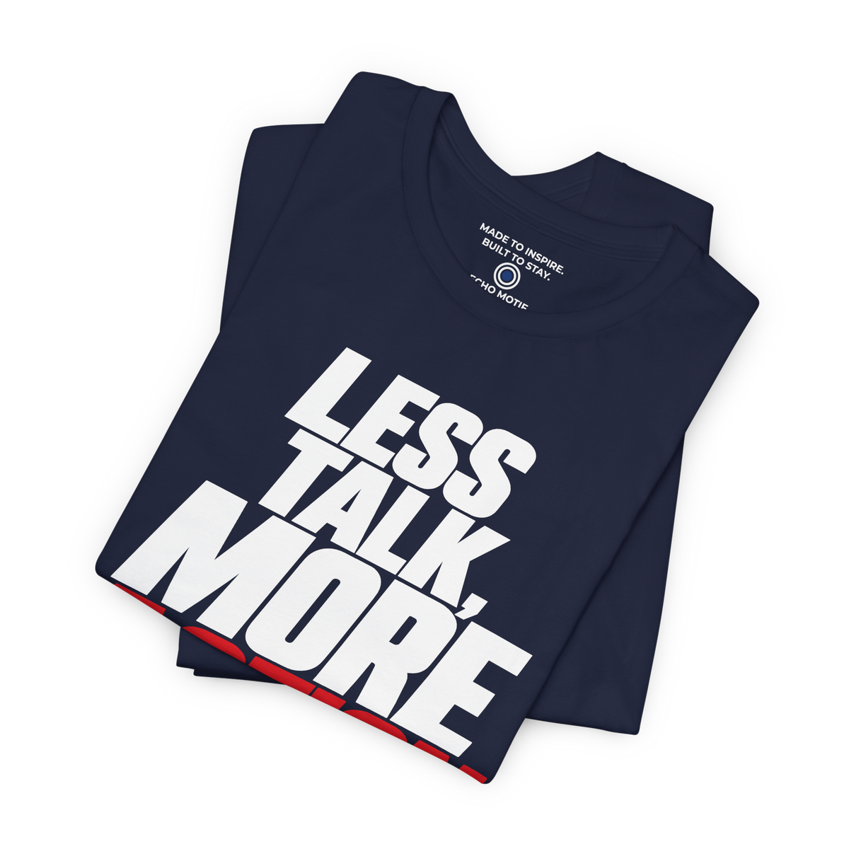Less Talk, More Action. — Simple & Direct — Navy — folded