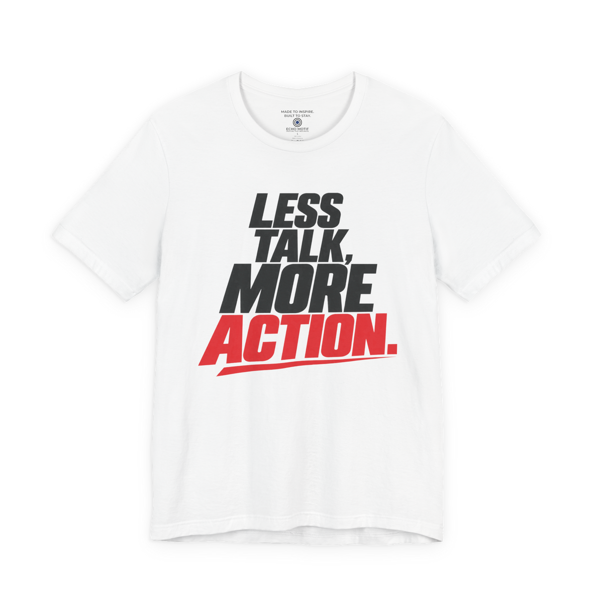 Less Talk, More Action. — Simple & Direct — White — front