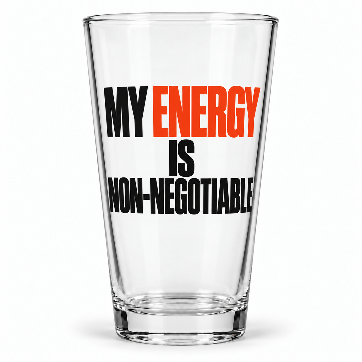 My Energy Is Non-Negotiable Simple & Direct pint glass front