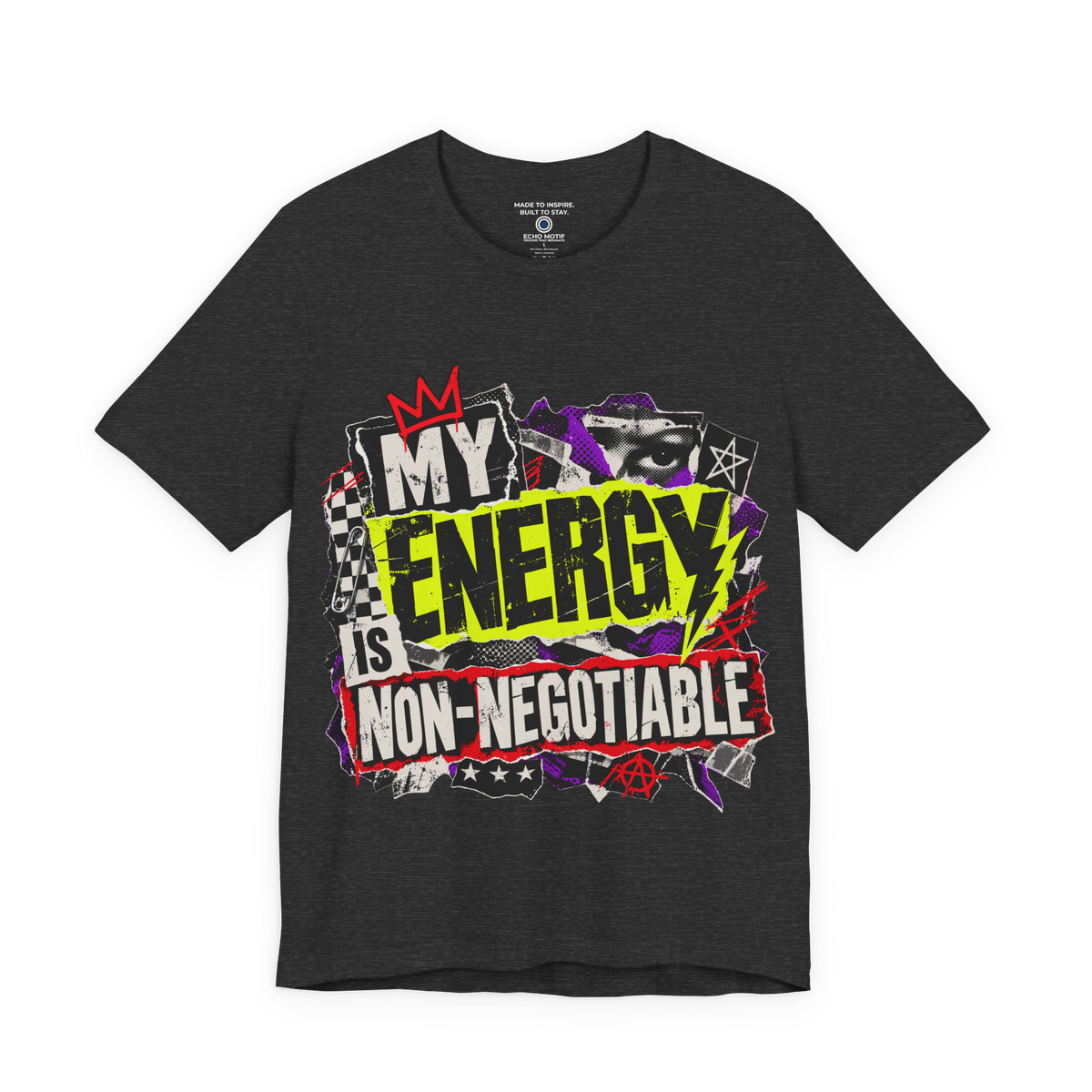 Dark Grey Heather My Energy Is Non-Negotiable Grunge & Vibrant T-shirt front
