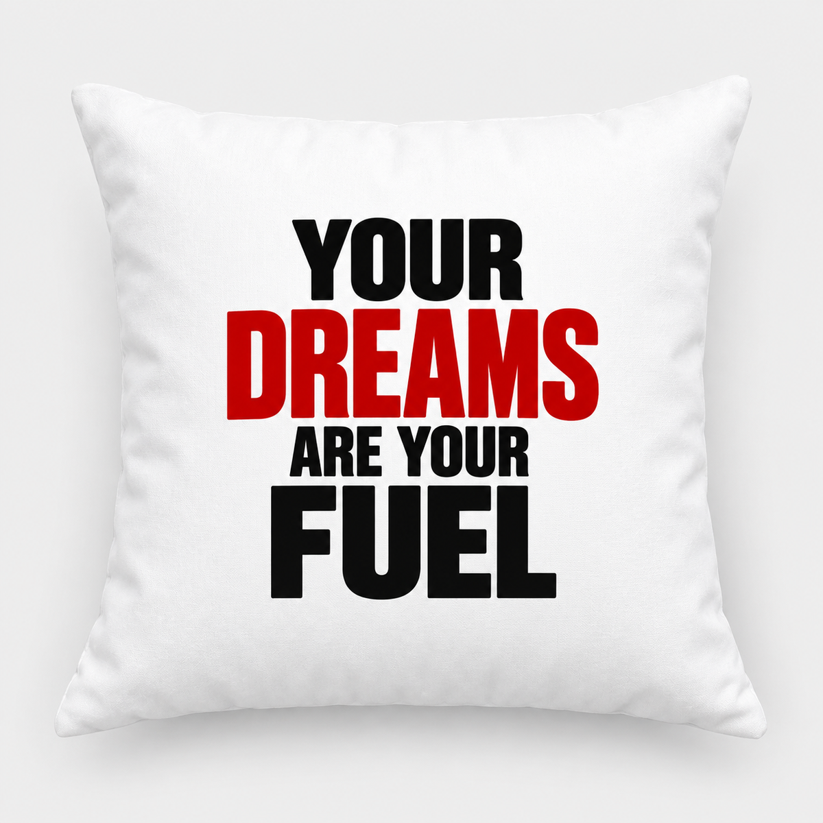 Echo Motif Your Dreams Are Your Fuel Simple & Direct white pillow clean mockup
