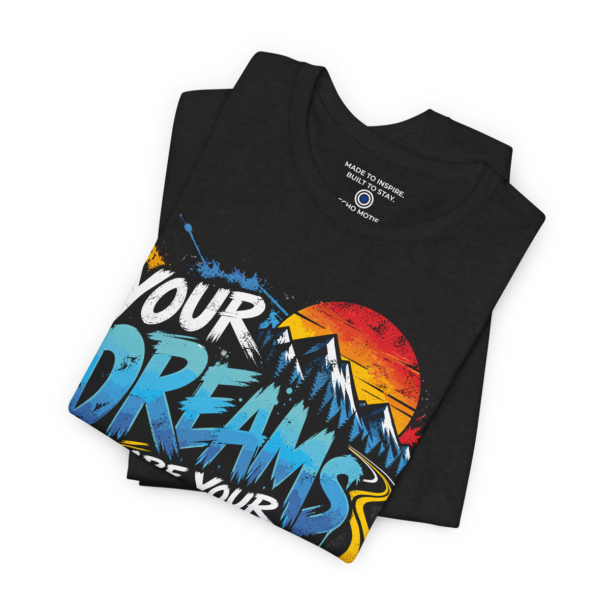 Folded Black Heather Your Dreams Are Your Fuel Grunge & Vibrant Echo Motif T-shirt with inner-neck branding