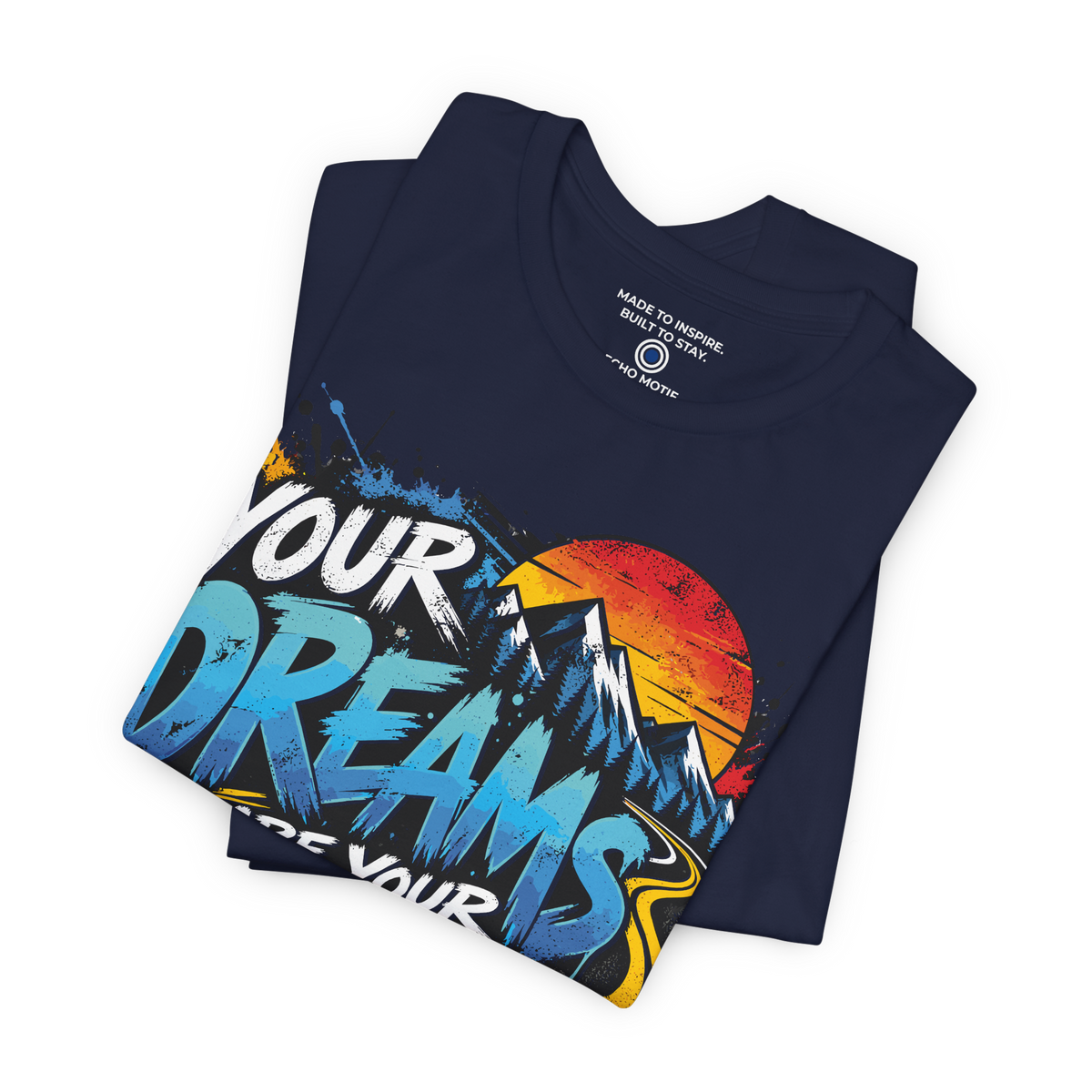 Folded Navy Your Dreams Are Your Fuel Grunge & Vibrant Echo Motif T-shirt with inner-neck branding