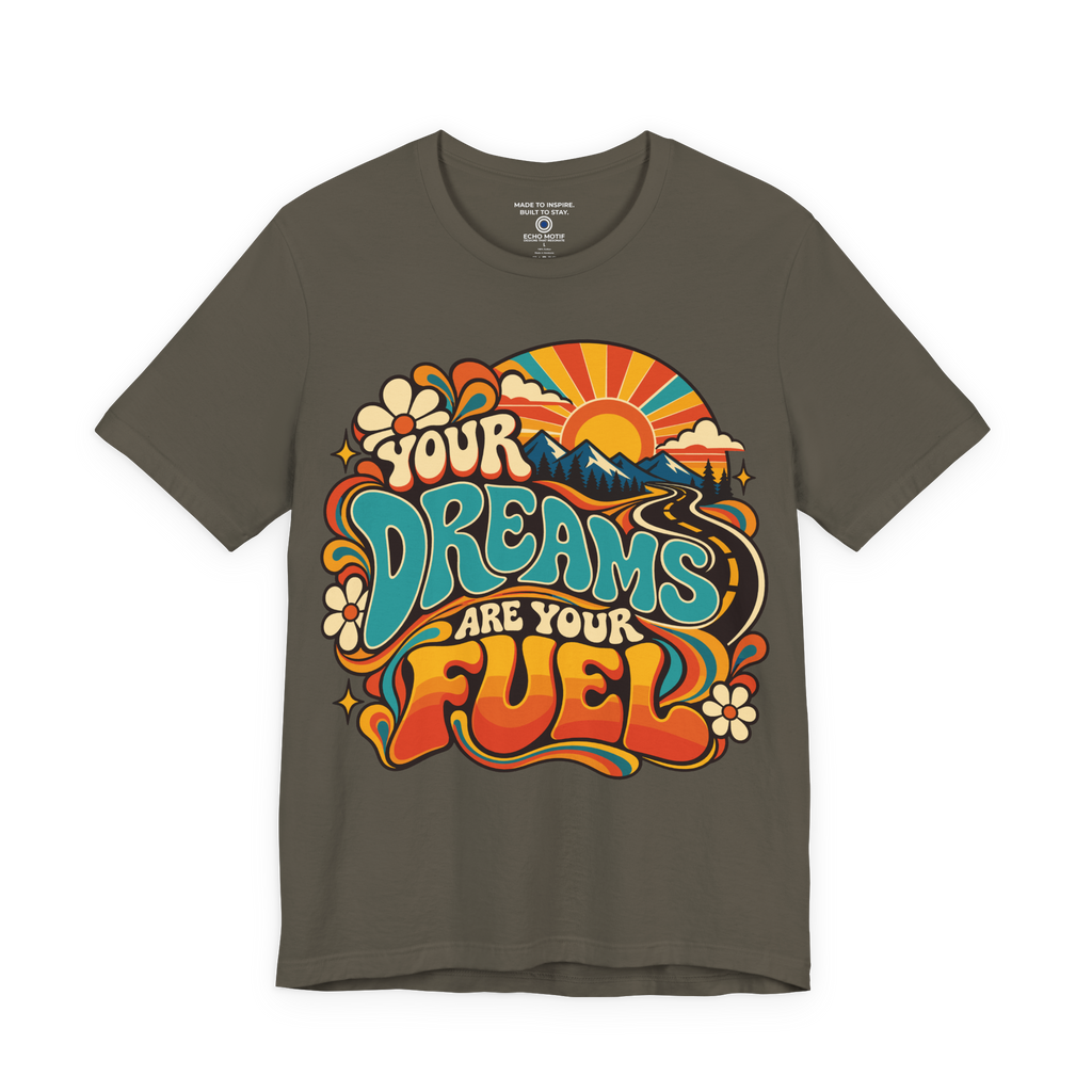 Army Your Dreams Are Your Fuel Retro & Psychedelic Echo Motif T-shirt front