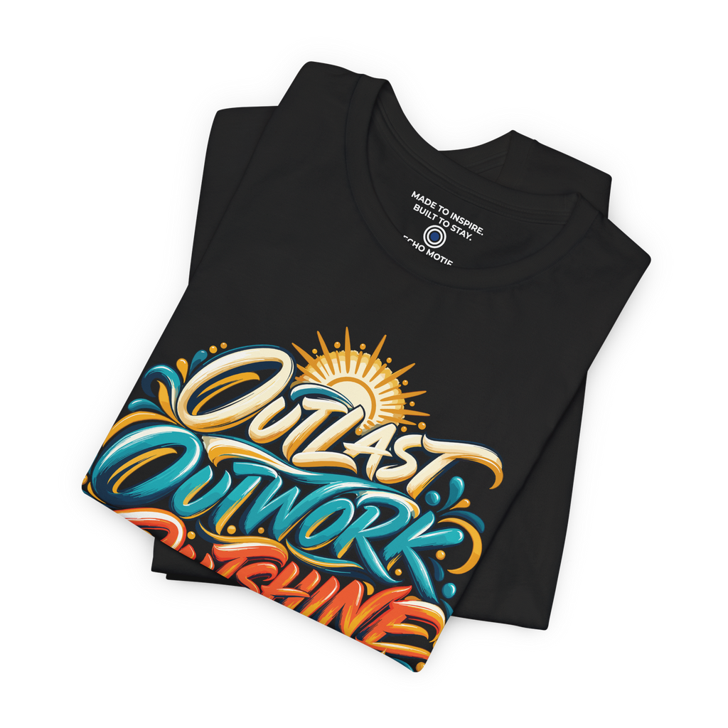 Outlast. Outwork. Outshine. — Inspirational & Artistic — Black — folded