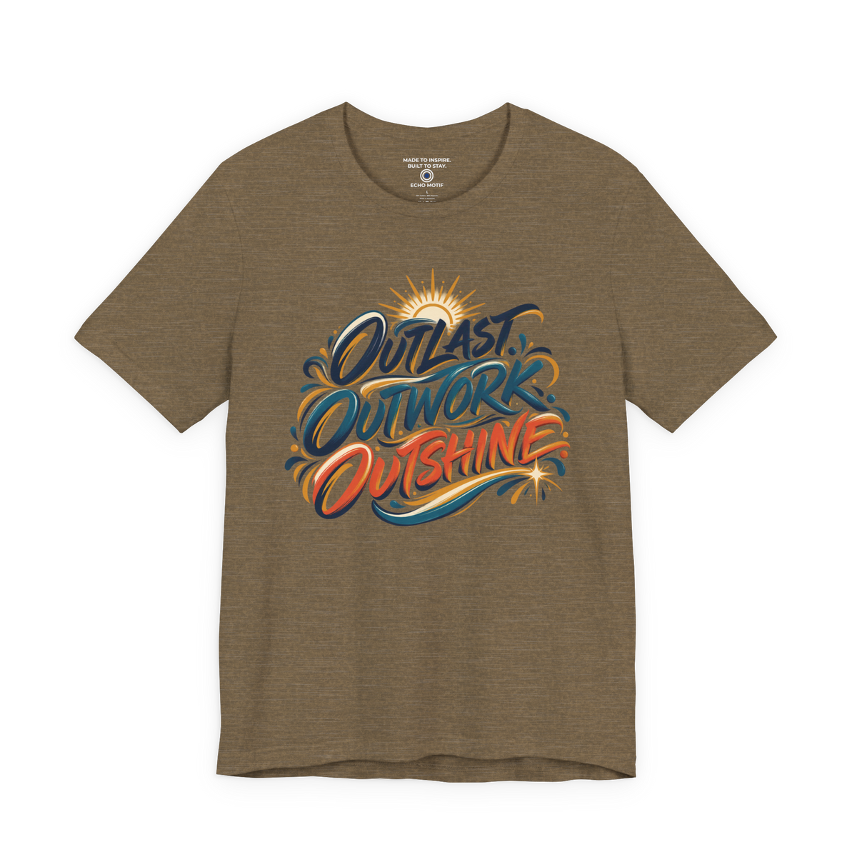 Outlast. Outwork. Outshine. — Inspirational & Artistic — Heather Olive — front