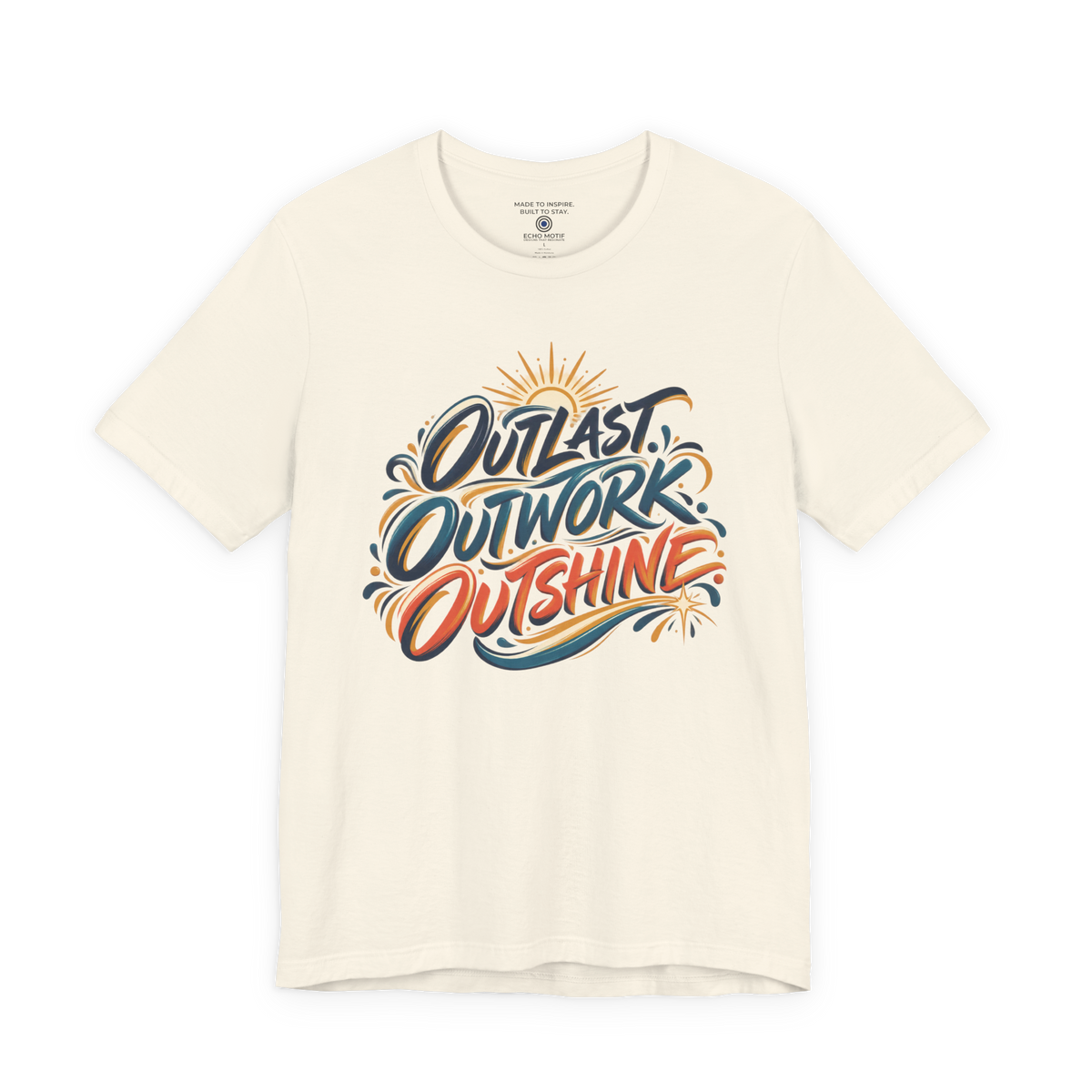 Outlast. Outwork. Outshine. — Inspirational & Artistic — Natural — front