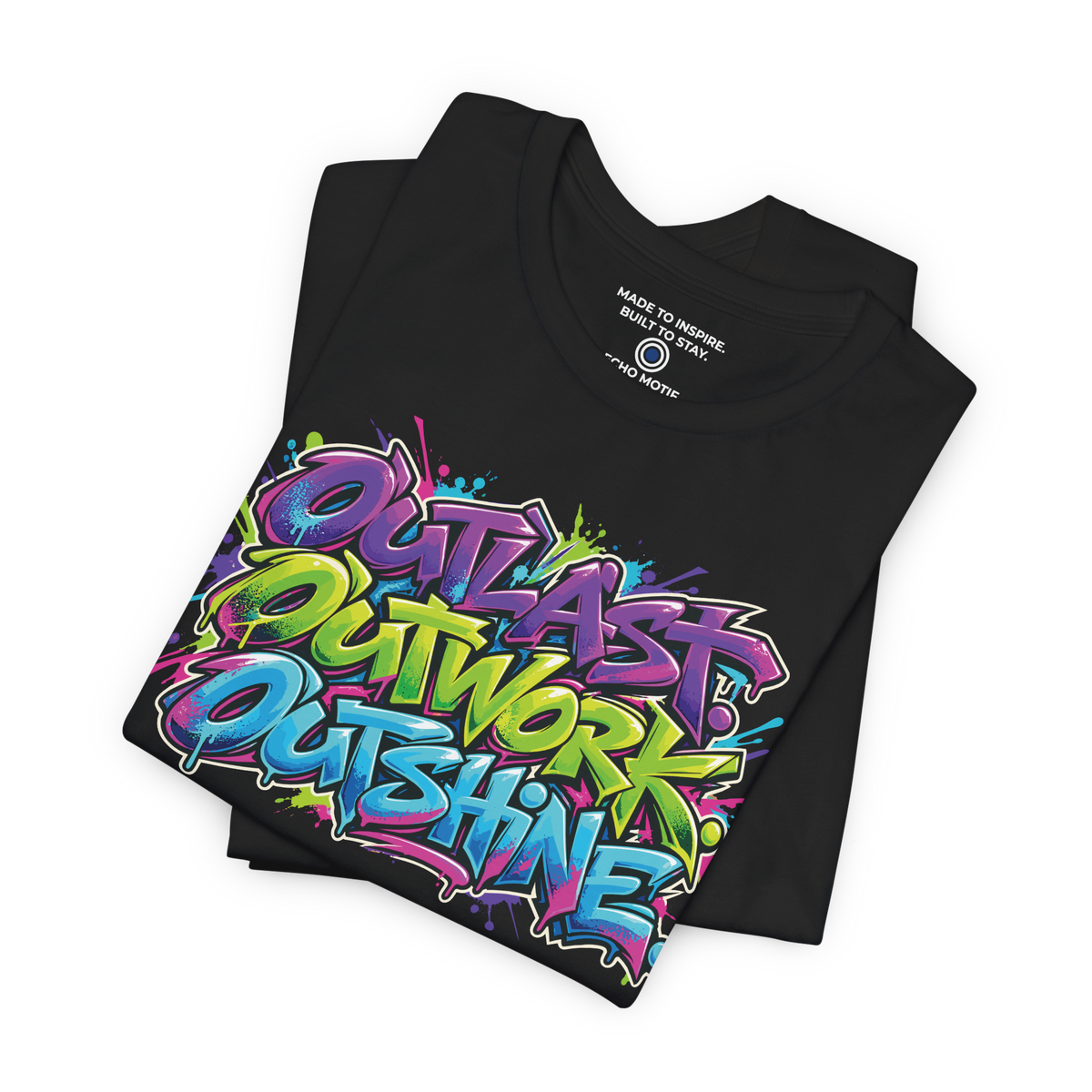 Outlast. Outwork. Outshine. — Graffiti & Street Art — Black — folded