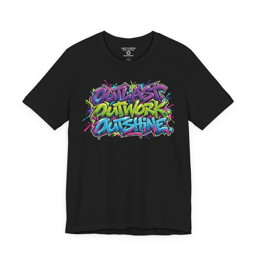 Outlast. Outwork. Outshine. — Graffiti & Street Art — Black — front