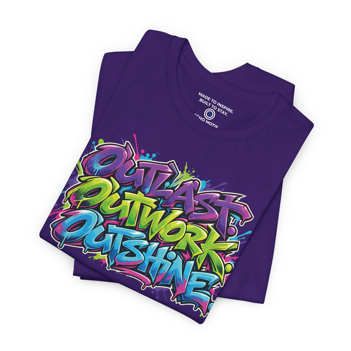 Outlast. Outwork. Outshine. — Graffiti & Street Art — Team Purple — folded