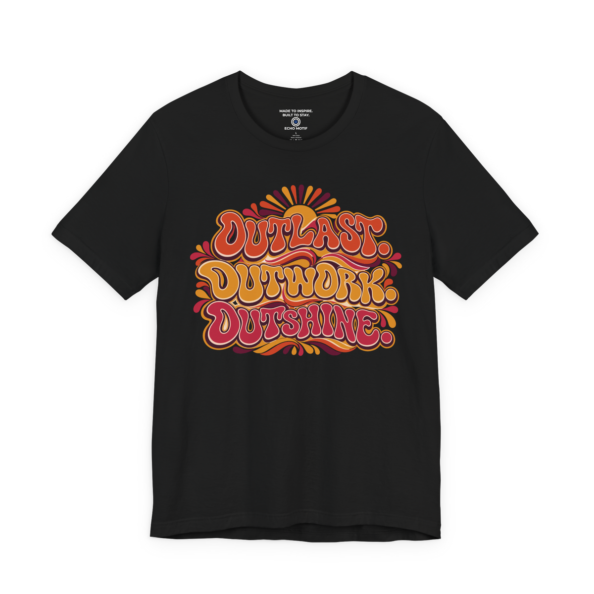 Outlast. Outwork. Outshine. — Retro & Psychedelic — Black — front