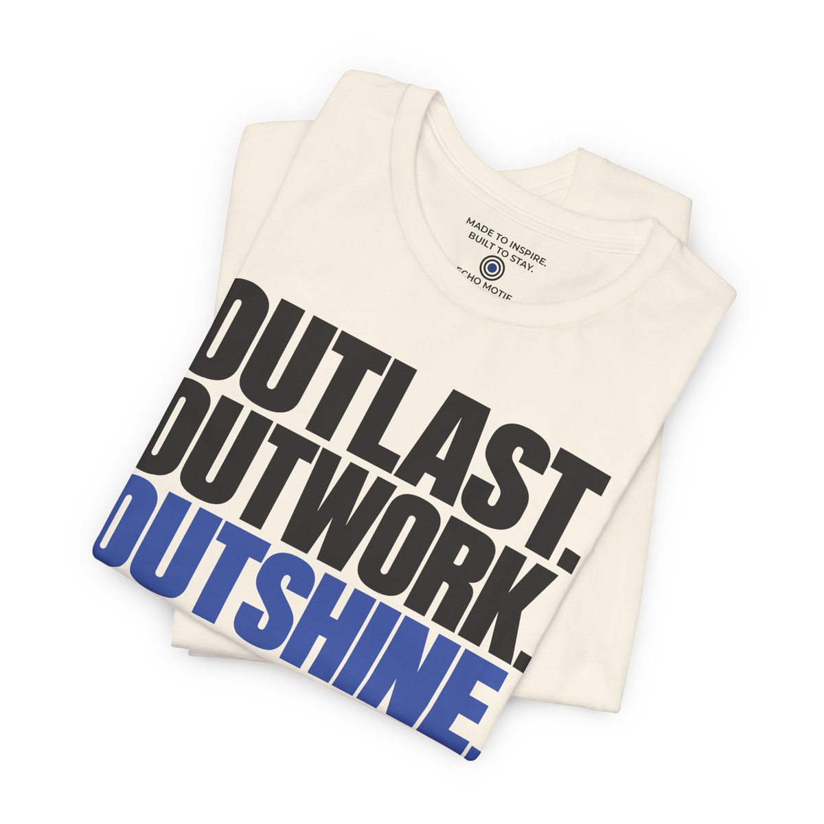 Outlast. Outwork. Outshine. — Simple & Direct — Natural — folded