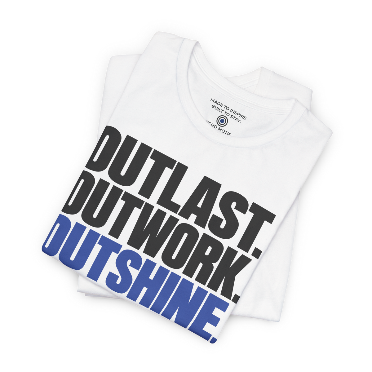 Outlast. Outwork. Outshine. — Simple & Direct — White — folded